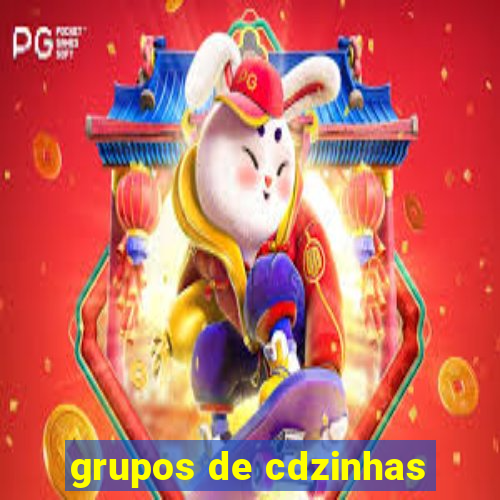 grupos de cdzinhas